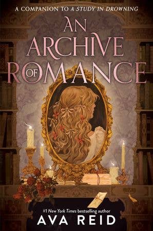 Archive of Romance Deluxe Illustrated Edition, An: Ava Reid