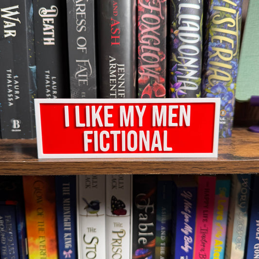 I Like My Men Fictional Sign | Bookshelf Decor