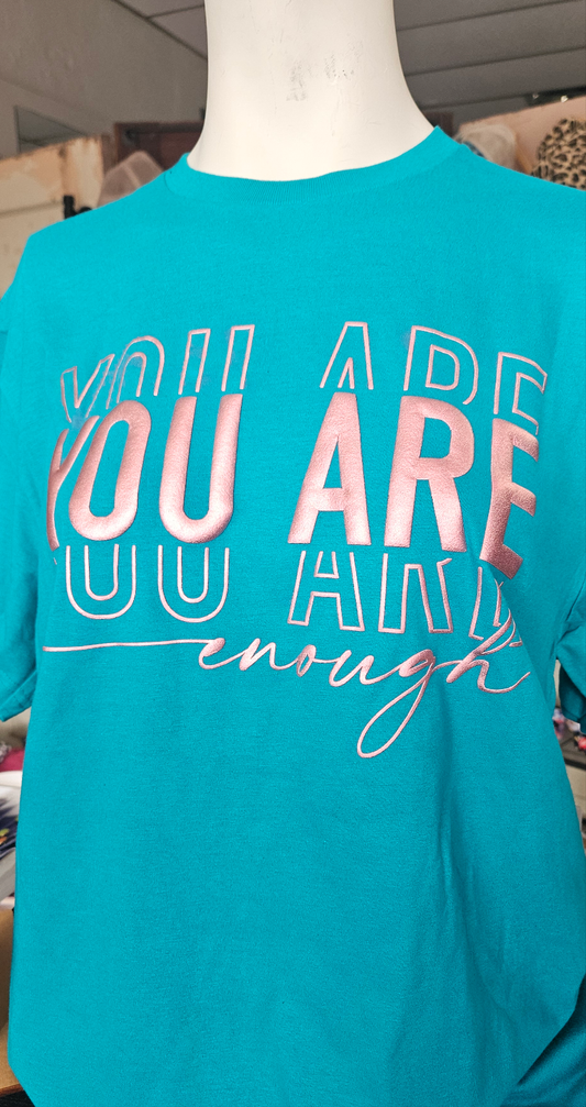 You Are Enough Tee